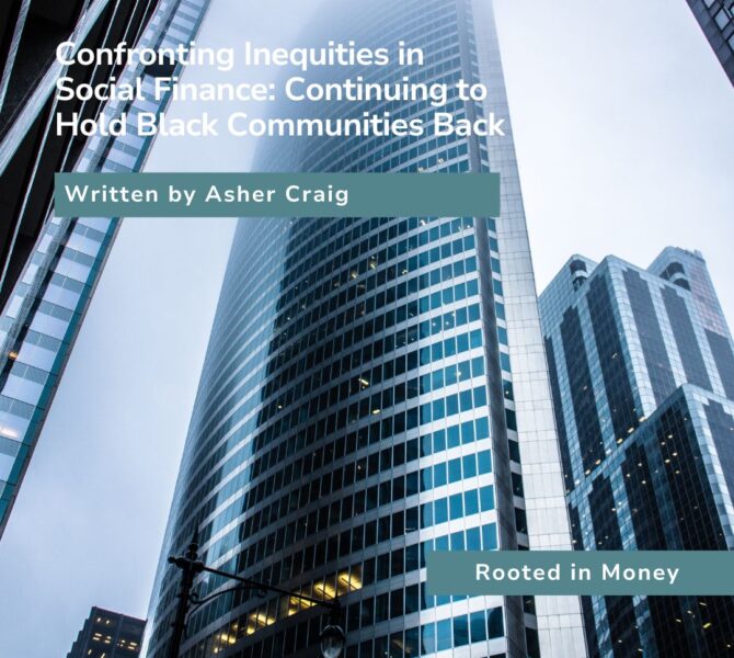 Confronting Inequities in Social Finance: Continuing to hold black communities back