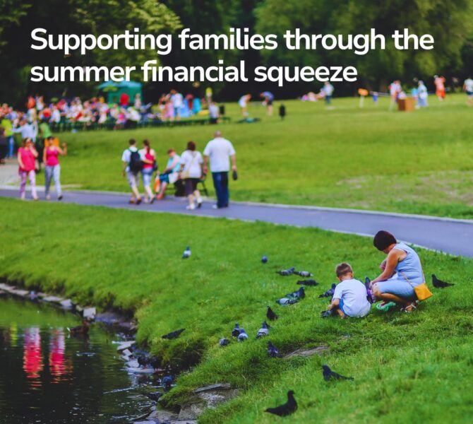 Summer Referral Campaign: Supporting Families through the summer financial squeeze